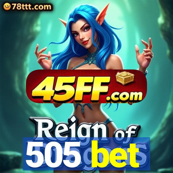 505 bet